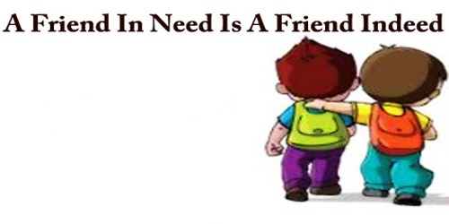 A Friend In Need Is A Friend Indeed!