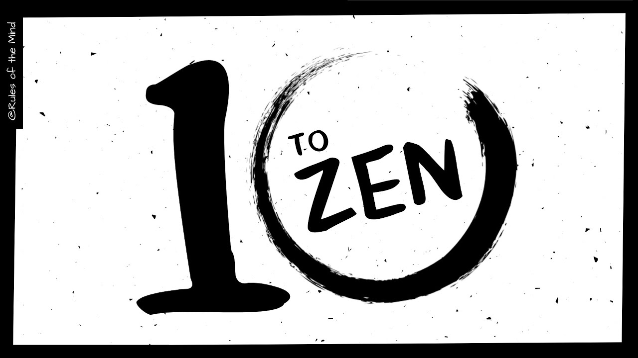 10 Simple Zen Rules That Could Literally Change Your Life